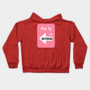 He is my Boyfriend [for couple] Kids Hoodie